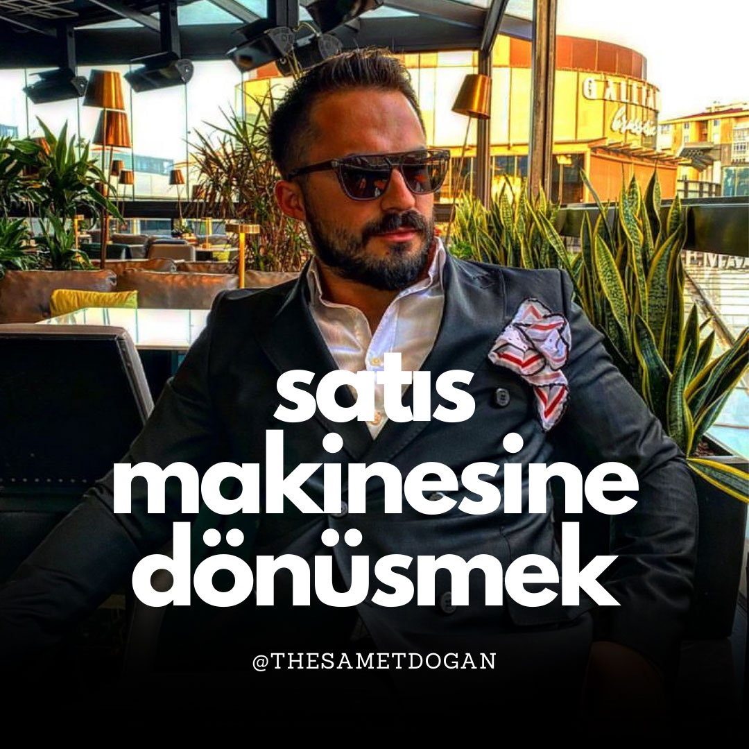 Satış makinesine dönüşmek